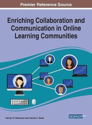 ENRICHING COLLABORATION AND COMMUNICATION IN ONLINE LEARNING COMMUNITIES HARDCOVER EDITION