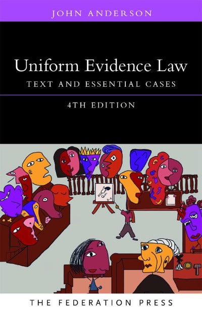 UNIFORM EVIDENCE LAW TEXT AND ESSENTIAL CASES