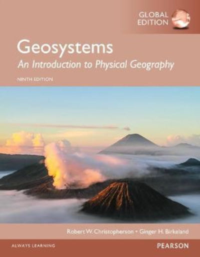 GEOSYSTEMS: AN INTRODUCTION TO PHYSICAL GEOGRAPHY, GLOBAL EDITION (9E)