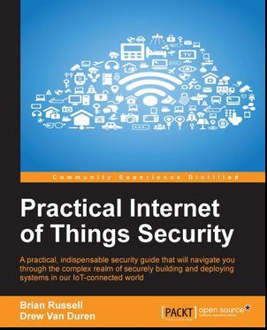 PRACTICAL INTERNET OF THINGS SECURITY