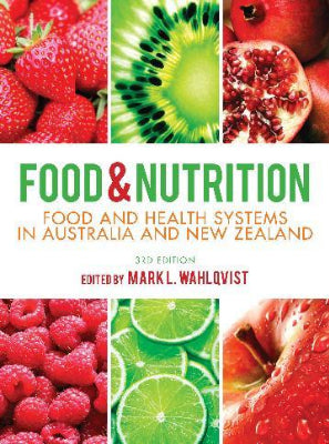 FOOD AND NUTRITION: FOOD AND HEALTH SYSTEMS IN AUSTRALIA AND NEW ZEALAND