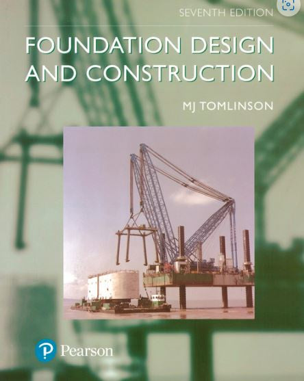 FOUNDATION DESIGN AND CONSTRUCTION 7TH EDITION