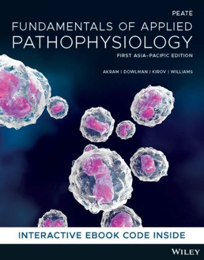 Fundamentals of Applied Pathophysiology First Asia-Pacific Edition