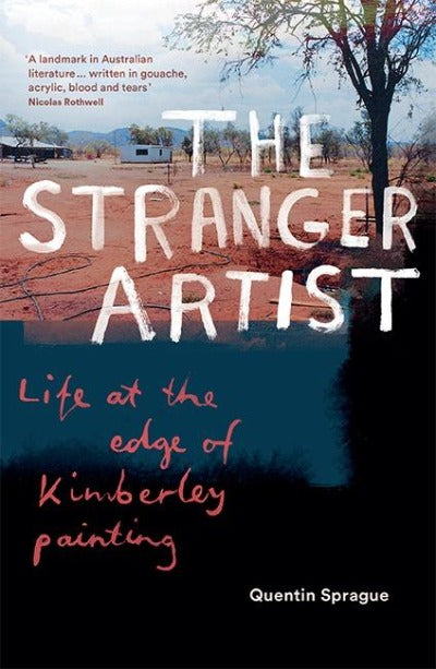 THE STRANGER ARTIST LIFE AT THE EDGE OF KIMBERLEY PAINTING