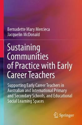 SUSTAINING COMMUNITIES OF PRACTICE WITH EARLY CAREER TEACHERS