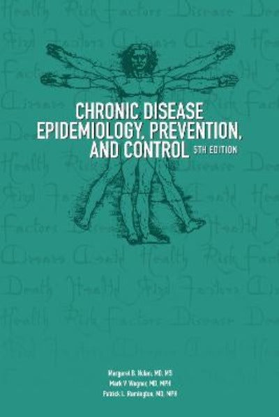 CHRONIC DISEASE EPIDEMIOLOGY, PREVENTION, AND CONTROL 5TH EDITION