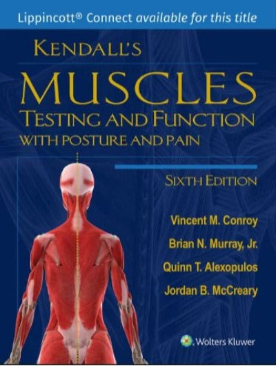 KENDALL'S MUSCLES: TESTING AND FUNCTION WITH POSTURE AND PAIN 6TH EDITION