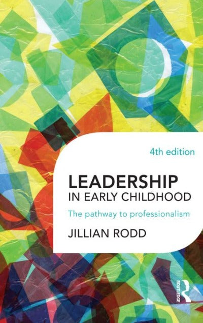 LEADERSHIP IN EARLY CHILDHOOD 4TH EDITION