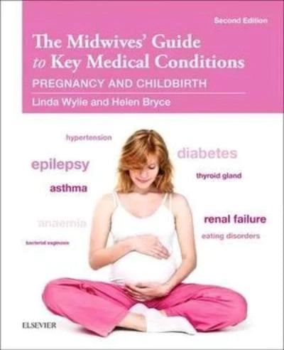 THE MIDWIVES&#39; GUIDE TO KEY MEDICAL CONDITIONS: PREGNANCY AND CHILDBIRTH eBOOK