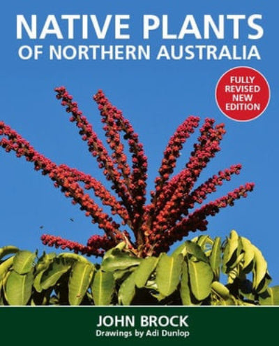 Cover of the book 'Native Plants of Northern Australia' by John Brock, featuring a photograph of a native plant with red berries and green leaves against a blue sky.