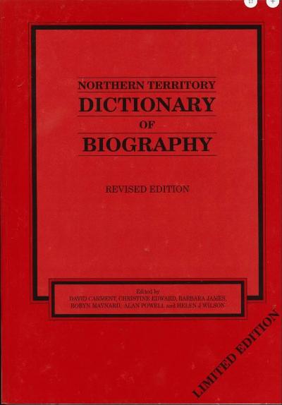 NORTHERN TERRITORY DICTIONARY OF BIOGRAPHY REVISED EDITION