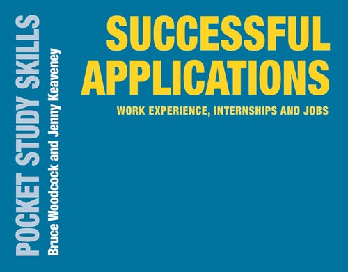 SUCCESSFUL APPLICATIONS WORK EXPERIENCE, INTERNSHIPS AND JOBS