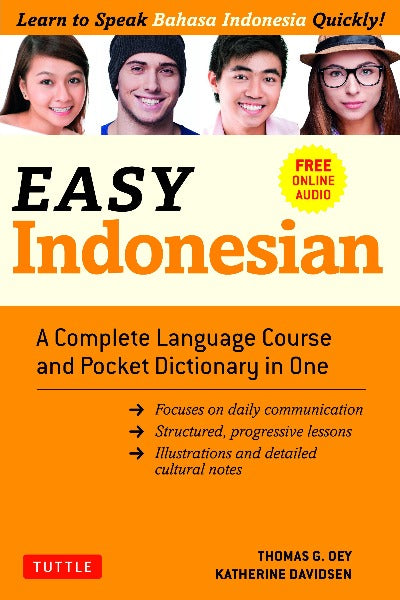 EASY INDONESIAN - A COMPLETE LANGUAGE COURSE AND POCKET DICTIONARY IN ONE - FREE COMPANION ONLINE AUDIO