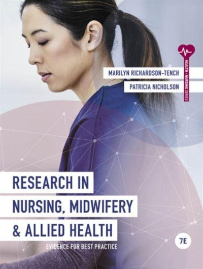 RESEARCH IN NURSING, MIDWIFERY AND ALLIED HEALTH: EVIDENCE FOR BEST PRACTICE, 7TH EDITION