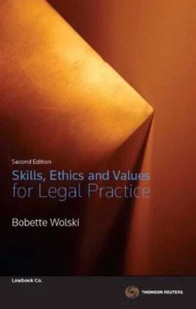SKILLS, ETHICS AND VALUES FOR LEGAL PRACTICE