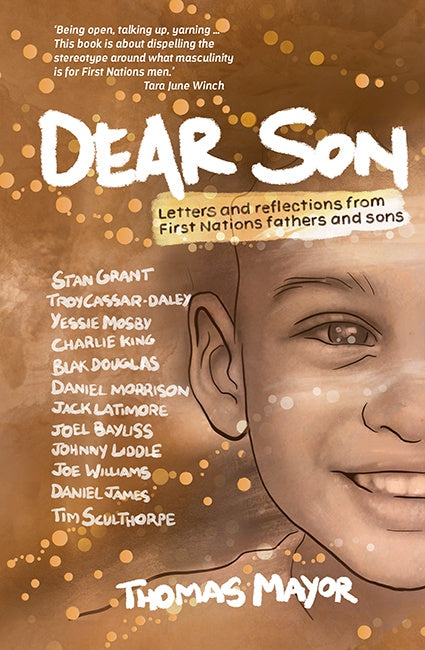 DEAR SON LETTERS AND REFLECTIONS FROM FIRST NATIONS FATHERS AND SONS