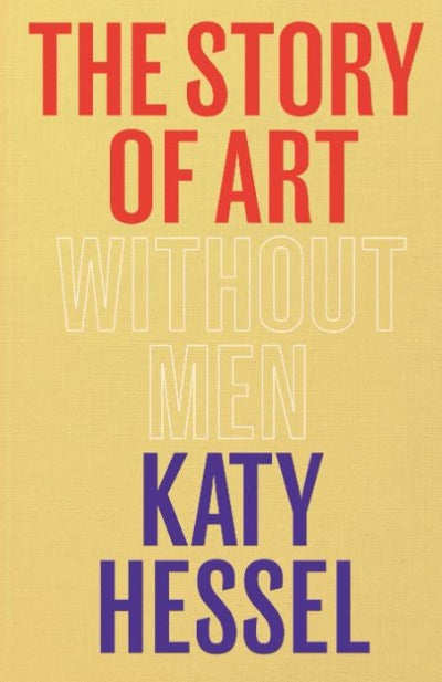 THE STORY OF ART WITHOUT MEN
