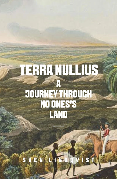 TERRA NULLIUS: A JOURNEY THROUGH NO ONE'S LAND