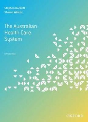 THE AUSTRALIAN HEALTH CARE SYSTEM 5TH EDITION