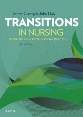TRANSITIONS IN NURSING: PREPARATION FOR PRACTICE: PREPARING FOR PROFESSIONAL PRACTICE