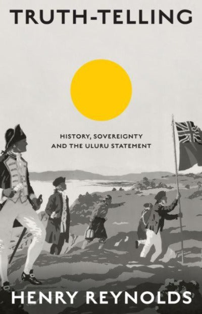 TRUTH-TELLING- HISTORY, SOVEREIGNTY AND THE ULURU STATEMENT