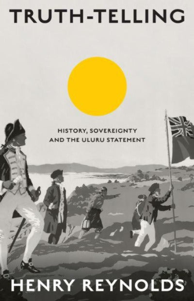 TRUTH-TELLING- HISTORY, SOVEREIGNTY AND THE ULURU STATEMENT