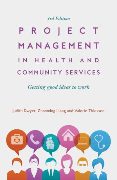 PROJECT MANAGEMENT IN HEALTH AND COMMUNITY SERVICES: GETTING GOOD IDEAS TO WORK eBOOK