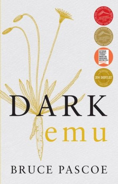 DARK EMU: BLACK SEEDS: AGRICULTURE OR ACCIDENT?